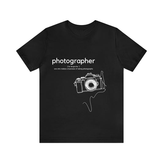 Photographer | fə-ˈtä-grə-fər | Perfect gift for a Photographer | Graphic Apparel | Unisex Jersey Short Sleeve T-shirt